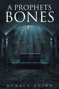 A Prophets Bones (eBook, ePUB) - Quinn, Donald