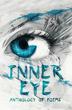 Inner Eye (eBook, ePUB) - Choice, Poets; AlDick Altman; Ashley Williamson; Cahill, Jennifer; Hege Fossum; Hend Fares; Alfie Ormsbee; Naz Uremek; Don Mitchell; AlfieOrmsbee