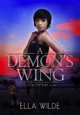 A Demon's Wing (Paranormal African Lion Shifter Romance, #2) (eBook, ePUB)