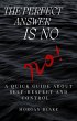 The Perfect Answer Is No: A Quick Guide... - Bild 1