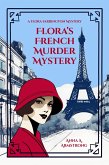 Flora's French Murder Mystery (eBook, ePUB) Flora's French Murder Mystery (eBook, ePUB)