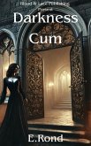 Darkness Cum (Blood, Lace & Magic, #1) (eBook, ePUB) Darkness Cum (Blood, Lace & Magic, #1) (eBook, ePUB)