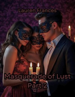 Masquerade of Lust, Part 2 (eBook, ePUB) - Frances, Lauren