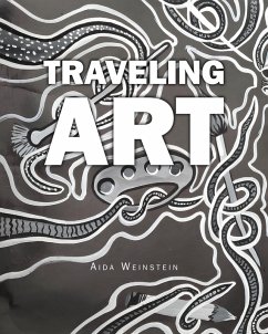 Traveling Art (eBook, ePUB) - Weinstein, Aida