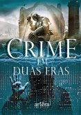 Crime em Duas Eras (eBook, ePUB) Crime em Duas Eras (eBook, ePUB)