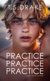 Practice Practice Practice (eBook, ePUB) Practice Practice Practice (eBook, ePUB)