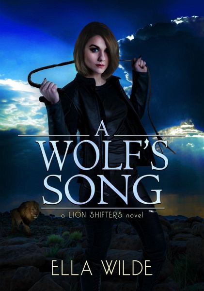A Wolf's Song (Paranormal African Lion Shifter Romance, #5) (eBook, ePUB) A Wolf's Song (Paranormal African Lion Shifter Romance, #5) (eBook, ePUB)
