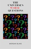 The Universe's Worst Questions (eBook, ePUB) The Universe's Worst Questions (eBook, ePUB)