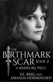 The Birthmark Scar, Book 2 (eBook, ePUB) The Birthmark Scar, Book 2 (eBook, ePUB)
