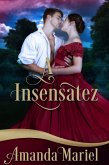 A Insensatez (Destinada a um Libertino, #1) (eBook, ePUB) A Insensatez (Destinada a um Libertino, #1) (eBook, ePUB)