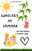 Enkelzeit im Sommer (eBook, ePUB) Enkelzeit im Sommer (eBook, ePUB)