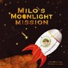 Milo's Moonlight Mission (eBook, ePUB) - Bild 1