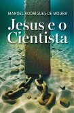 Jesus e o Cientista (eBook, ePUB)