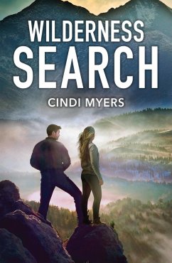 Wilderness Search (eBook, ePUB) - Myers, Cindi Wilderness Search (eBook, ePUB) - Myers, Cindi