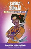 Kwasuka Sukela: The Blacksmith and the dragonfly (eBook, ePUB) Kwasuka Sukela: The Blacksmith and the dragonfly (eBook, ePUB)