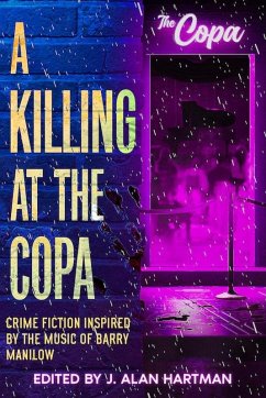 Cover A Killing at the Copa: Crime Fiction Inspired by the Music of Barry Manilow (eBook, ePUB)