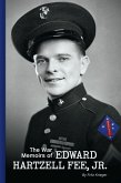 The War Memoirs of Edward Hartzell Fee, Jr. (eBook, ePUB) The War Memoirs of Edward Hartzell Fee, Jr. (eBook, ePUB)