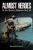 Almost Heroes (eBook, ePUB) Almost Heroes (eBook, ePUB)
