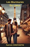 Les Murmures du Coeur (eBook, ePUB) Les Murmures du Coeur (eBook, ePUB)