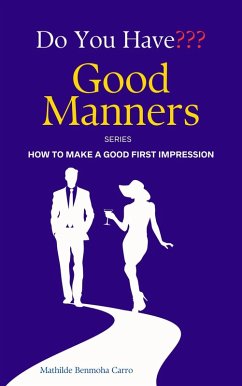 Cover Do You Have Good Manners? How to Make a Good First Impression (eBook, ePUB)