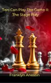 Two Can Play The Game II: The Stage Play (Two Can Play The Game: The Stage Play, #2) (eBook, ePUB) Two Can Play The Game II: The Stage Play (Two Can Play The Game: The Stage Play, #2) (eBook, ePUB)