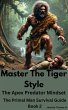 Master The Tiger Style The Apex... - Bild 1