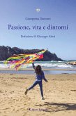 Passione, vita e dintorni (eBook, ePUB)