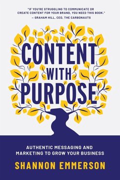 Cover Content With Purpose: Authentic Messaging and Marketing to Grow Your Business (eBook, ePUB)