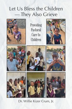 Let Us Bless the Children - They Also Grieve (eBook, ePUB) - Crum Jr., Willie Kizer