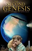 The Second Genesis: Show the Universe How Far You Will Go (eBook, ePUB) The Second Genesis: Show the Universe How Far You Will Go (eBook, ePUB)