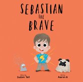 Sebastian The Brave (eBook, ePUB) Sebastian The Brave (eBook, ePUB)