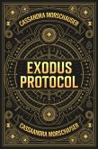 Exodus Protocol (The Silent Protocol, #4) (eBook, ePUB) Exodus Protocol (The Silent Protocol, #4) (eBook, ePUB)