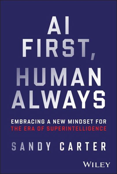 AI First, Human Always (eBook, ePUB) AI First, Human Always (eBook, ePUB)