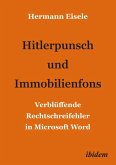 Hitlerpunsch und Immobilienfons (eBook, PDF) Hitlerpunsch und Immobilienfons (eBook, PDF)