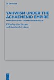 Yahwism under the Achaemenid Empire (eBook, ePUB)