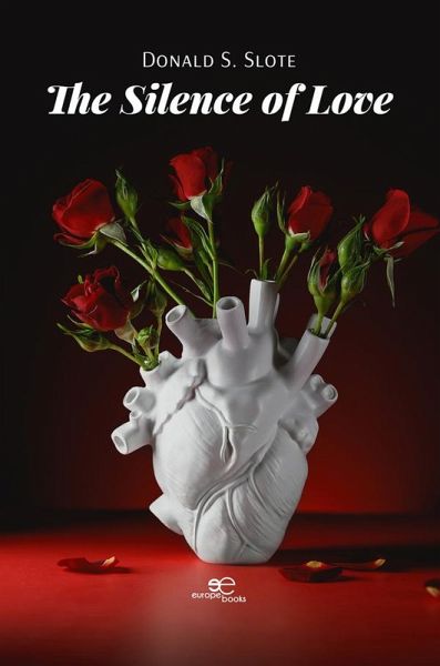 The Silence of Love (eBook, ePUB) The Silence of Love (eBook, ePUB)