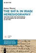 The Shi¿a in Iraqi Heresiography... - Bild 1