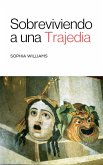 Sobreviviendo a una Trajedia (Controlling your Mind, #1) (eBook, ePUB)