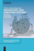 Producing and Debating History (eBook, ePUB) Producing and Debating History (eBook, ePUB)