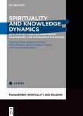 Spirituality and Knowledge Dynamics (eBook, ePUB) Spirituality and Knowledge Dynamics (eBook, ePUB)
