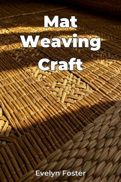 Mat Weaving Craft (eBook, ePUB) - Foster, Evelyn