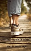 Caminar hacia la salud (eBook, ePUB)