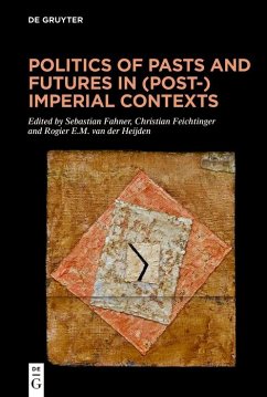 Cover Politics of Pasts and Futures in (Post-)Imperial Contexts (eBook, ePUB)