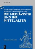Die Mediävistik und ihr Mittelalter (eBook, ePUB)