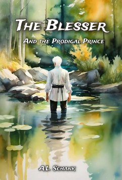 The Blesser and the Prodigal Prince (eBook, ePUB) - Schank, A. L.