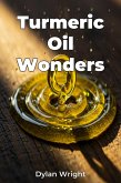 Turmeric Oil Wonders (eBook, ePUB)