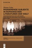 Migrierende Subjekte in romanischen Literaturen der Welt (eBook, ePUB)