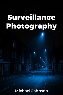 Surveillance Photography (eBook, ePUB) - Johnson, Michael