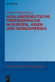 Auslandsdeutsche Pressesprache in Europa, Asien und Nordamerika (eBook, ePUB)