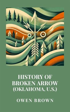 Cover History of Broken Arrow (Oklahoma, U.S.) (eBook, ePUB)